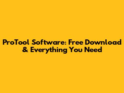 ProTool Software: Free Download & Everything You Need