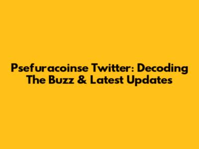 Psefuracoinse Twitter: Decoding The Buzz & Latest Updates