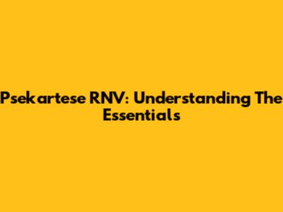 Psekartese RNV: Understanding The Essentials