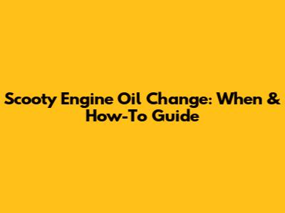 Scooty Engine Oil Change: When & How-To Guide