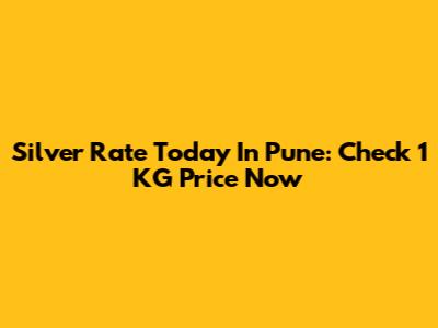 Silver Rate Today In Pune: Check 1 KG Price Now