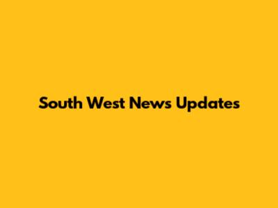 South West News Updates