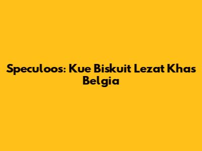 Speculoos: Kue Biskuit Lezat Khas Belgia