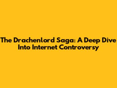 The Drachenlord Saga: A Deep Dive Into Internet Controversy