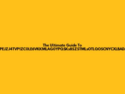 The Ultimate Guide To ZPGSSSPEJZJ4TVP1ZC0LE6VKKMLAG0YPQSKs8SZSTMLsOTLQOSCNYCXLBADAGYZZs