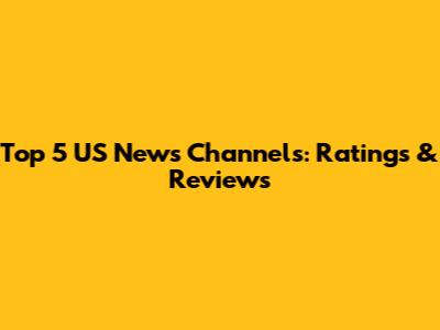 Top 5 US News Channels: Ratings & Reviews