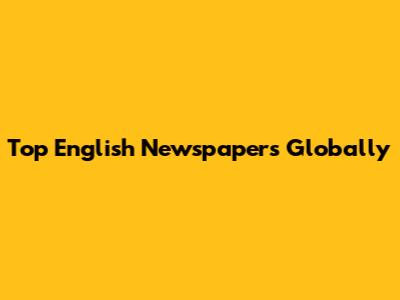 Top English Newspapers Globally