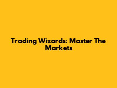 Trading Wizards: Master The Markets