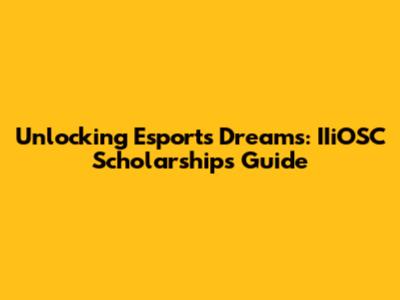 Unlocking Esports Dreams: IIiOSC Scholarships Guide
